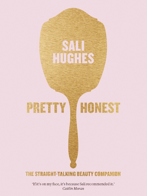 Title details for Pretty Honest by Sali Hughes - Available